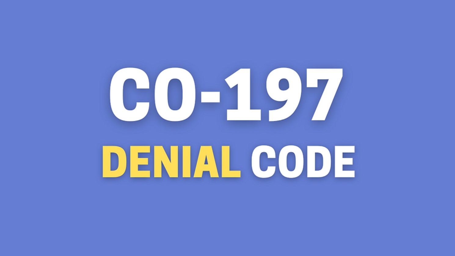 CO-197 Denial Code
